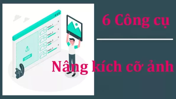 6 cong cu nang kich co anh